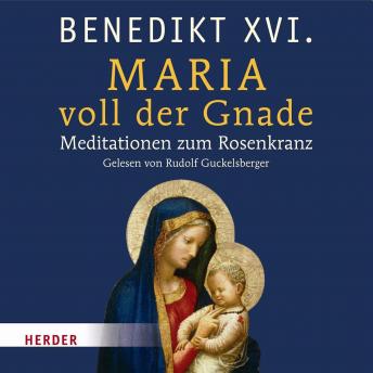 [German] - Maria voll der Gnade: Meditationen zum Rosenkranz
