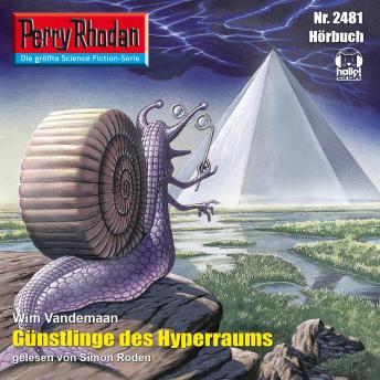 [German] - Perry Rhodan 2481: Günstlinge des Hyperraums: Perry Rhodan-Zyklus 'Negasphäre'