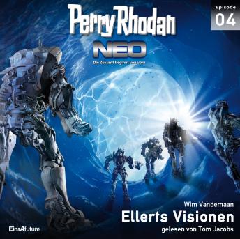 [German] - Perry Rhodan Neo 04: Ellerts Visionen: Die Zukunft beginnt von vorn