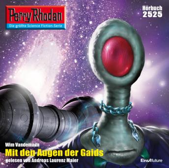 [German] - Perry Rhodan 2525: Mit den Augen der Gaids: Perry Rhodan-Zyklus 'Stardust'