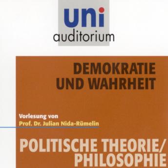 [German] - Demokratie und Wahrheit: Vorlesung
