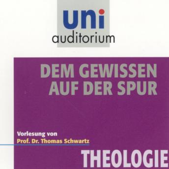 [German] - Dem Gewissen auf der Spur: Theologie