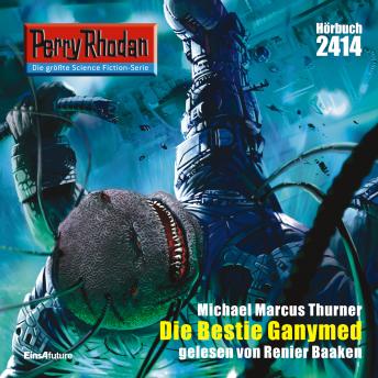 [German] - Perry Rhodan 2414: Die Bestie Ganymed: Perry Rhodan-Zyklus 'Negasphäre'