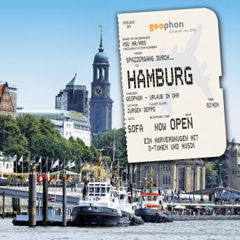 [German] - Spaziergang durch Hamburg: Ein Hörvergnügen mit O-Tönen und Musik