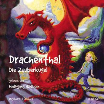 [German] - Drachenthal (03): Die Zauberkugel