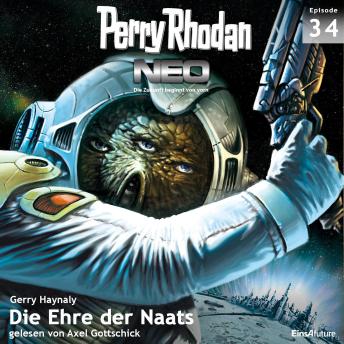 [German] - Perry Rhodan Neo 34: Die Ehre der Naats: Die Zukunft beginnt von vorn
