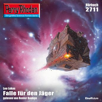 [German] - Perry Rhodan 2711: Falle für den Jäger: Perry Rhodan-Zyklus 'Das Atopische Tribunal'