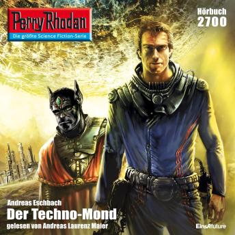 [German] - Perry Rhodan 2700: Der Techno-Mond: Perry Rhodan-Zyklus 'Das Atopische Tribunal'