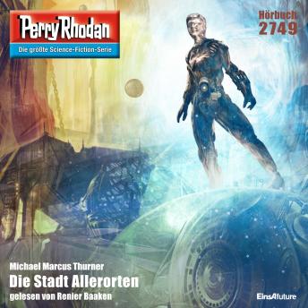 [German] - Perry Rhodan 2749: Die Stadt Allerorten: Perry Rhodan-Zyklus 'Das Atopische Tribunal'
