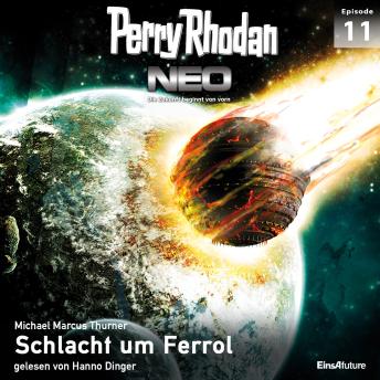 [German] - Perry Rhodan Neo 11: Schlacht um Ferrol: Die Zukunft beginnt von vorn