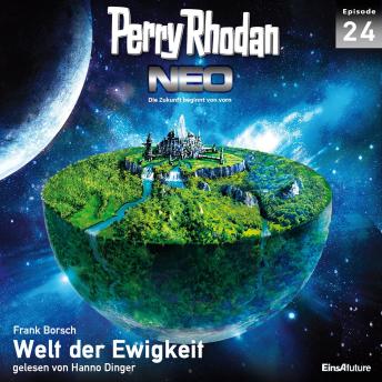 [German] - Perry Rhodan Neo 24: Welt der Ewigkeit: Die Zukunft beginnt von vorn
