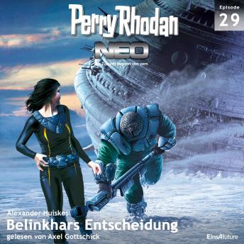 [German] - Perry Rhodan Neo 29: Belinkhars Entscheidung: Die Zukunft beginnt von vorn