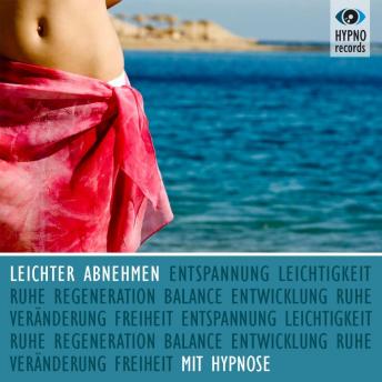 [German] - Leichter abnehmen mit Hypnose: Gesund und schlank sein ohne Diät