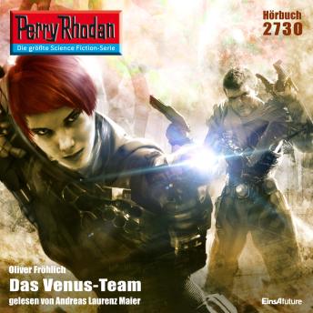 [German] - Perry Rhodan 2730: Das Venus-Team: Perry Rhodan-Zyklus 'Das Atopische Tribunal'