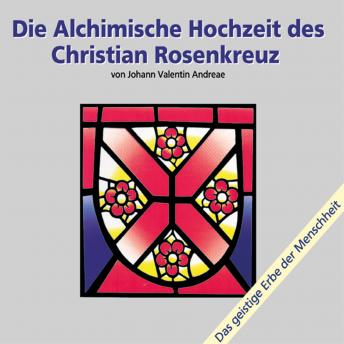[German] - Die alchimische Hochzeit des Christian Rosenkreuz Teil 1