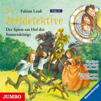 [German] - Die Zeitdetektive. Der Spion am Hof des Sonnenkönigs  [32]
