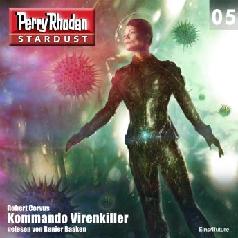 [German] - Stardust 05: Kommando Virenkiller: Perry Rhodan Miniserie