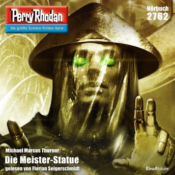 [German] - Perry Rhodan 2762: Die Meister-Statue: Perry Rhodan-Zyklus 'Das Atopische Tribunal'