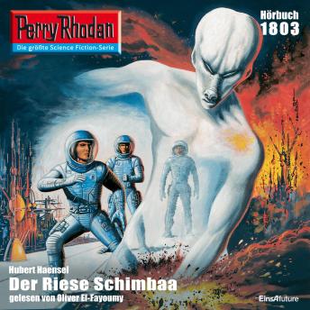 [German] - Perry Rhodan 1803: Der Riese Schimbaa: Perry Rhodan-Zyklus 'Die Tolkander'