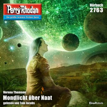 [German] - Perry Rhodan 2763: Mondlicht über Naat: Perry Rhodan-Zyklus 'Das Atopische Tribunal'