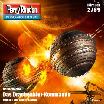 [German] - Perry Rhodan 2769: Das Drachenblut-Kommando: Perry Rhodan-Zyklus 'Das Atopische Tribunal'