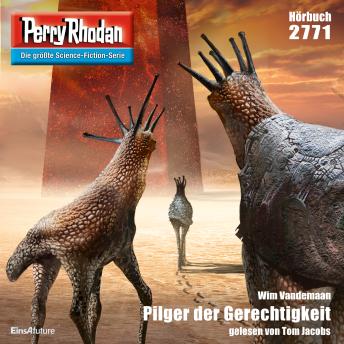 [German] - Perry Rhodan 2771: Pilger der Gerechtigkeit: Perry Rhodan-Zyklus 'Das Atopische Tribunal'