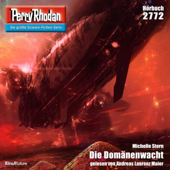 [German] - Perry Rhodan 2772: Die Domänenwacht: Perry Rhodan-Zyklus 'Das Atopische Tribunal'