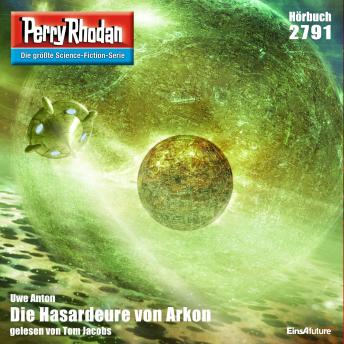 [German] - Perry Rhodan 2791: Die Hasardeure von Arkon: Perry Rhodan-Zyklus 'Das Atopische Tribunal'
