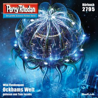 [German] - Perry Rhodan 2795: Ockhams Welt: Perry Rhodan-Zyklus 'Das Atopische Tribunal'