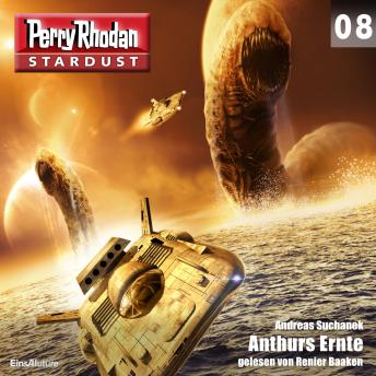 [German] - Stardust 08: Anthurs Ernte: Perry Rhodan Miniserie