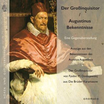 [German] - Augustinus' 'Bekenntnisse' und Dostojewskijs 'Großinquisitor': Eine Gegenüberstellung