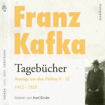 [German] - Franz Kafka − Tagebücher: Auszüge aus den Tagebüchern Heft 5−12 von 1912−1923. Eine Textauswahl mit kurzen Klang- und Musiksequenzen.