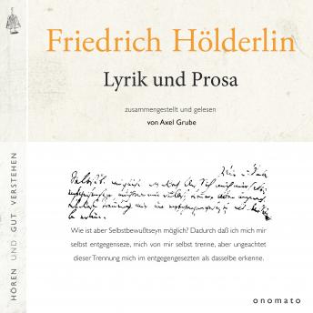 [German] - Friedrich Hölderlin − Lyrik und Prosa: Zusammengestellt und gelesen von Axel Grube.