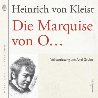 [German] - Die Marquise von O...: Volltextlesung von Axel Grube.