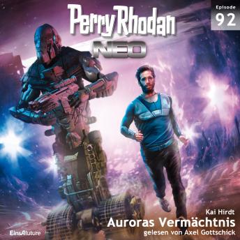[German] - Perry Rhodan Neo 92: Auroras Vermächtnis: Die Zukunft beginnt von vorn