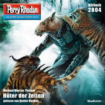 [German] - Perry Rhodan 2804: Hüter der Zeiten: Perry Rhodan-Zyklus 'Die Jenzeitigen Lande'