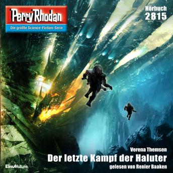 [German] - Perry Rhodan 2815: Der letzte Kampf der Haluter: Perry Rhodan-Zyklus 'Die Jenzeitigen Lande'