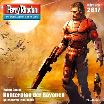 [German] - Perry Rhodan 2817: Konterplan der Rayonen: Perry Rhodan-Zyklus 'Die Jenzeitigen Lande'