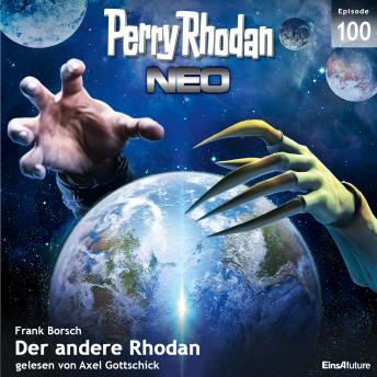 [German] - Perry Rhodan Neo 100: Der andere Rhodan: Die Zukunft beginnt von vorn