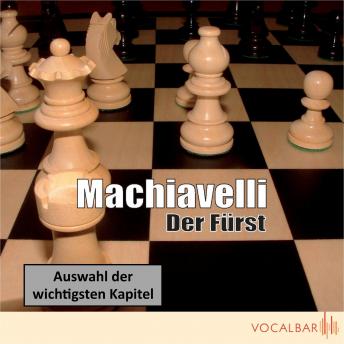 Machiavelli: Der Fürst: Der Klassiker der Verhaltensstrategie in Politik und Wirtschaft
