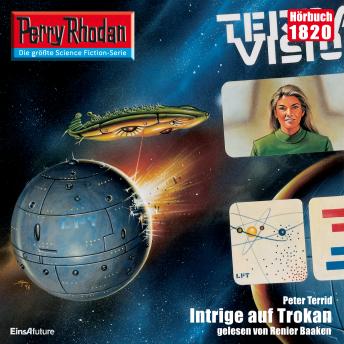 [German] - Perry Rhodan 1820: Intrige auf Trokan: Perry Rhodan-Zyklus 'Die Tolkander'