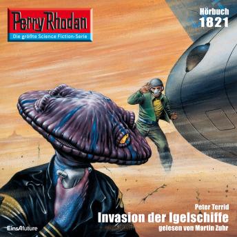 [German] - Perry Rhodan 1821: Invasion der Igelschiffe: Perry Rhodan-Zyklus 'Die Tolkander'