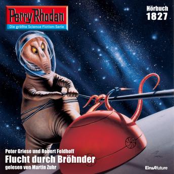 [German] - Perry Rhodan 1827: Flucht durch Bröhnder: Perry Rhodan-Zyklus 'Die Tolkander'