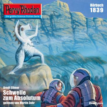 [German] - Perry Rhodan 1839: Schwelle zum Absolutum: Perry Rhodan-Zyklus 'Die Tolkander'