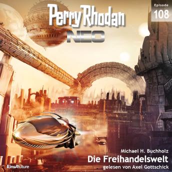 [German] - Perry Rhodan Neo 108: Die Freihandelswelt: Die Zukunft beginnt von vorn