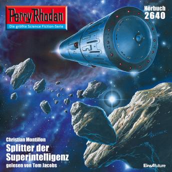 [German] - Perry Rhodan 2640: Splitter der Superintelligenz: Perry Rhodan-Zyklus 'Neuroversum'