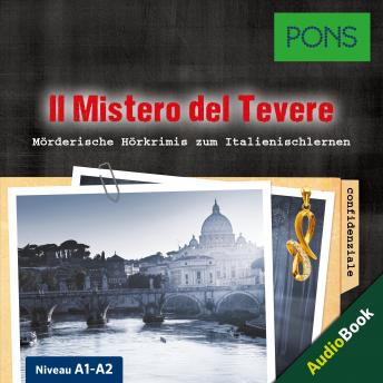 [Italian] - PONS Hörkrimi Italienisch: Il Mistero del Tevere: Mörderische Kurzkrimis zum Italienischlernen (A1-A2)