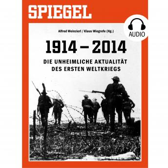 [German] - Die unheimliche Aktualität des Ersten Weltkriegs: SPIEGEL AUDIO