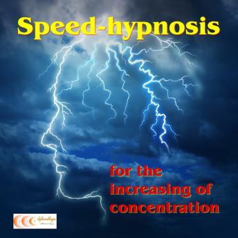 Speed-hypnosis for the increasing of concentration
