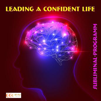 Leading a confident life: Subliminal-program